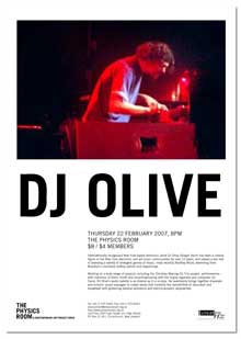 Poster: DJ Olive - Thursday 22 February 2007, 8pm - The Physics Room