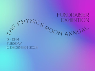 The Physics Room Fundraiser 2023