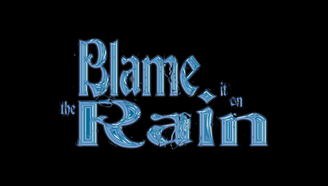 Blame it on the rain: a one night only film screening