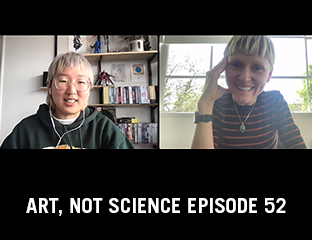 Art, Not Science Episode 52: Min-Young Her