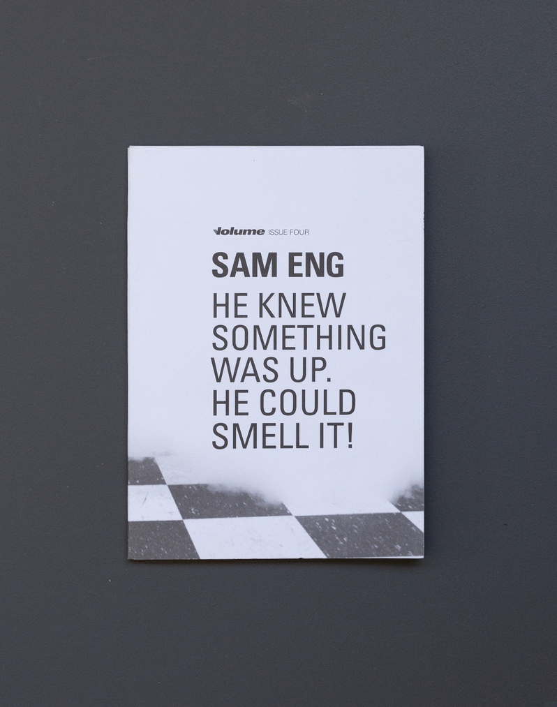 Sam Eng: He knew something was up. He could smell it!