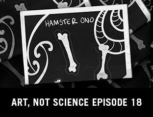 Art, Not Science Episode 18: HAMSTER Ono Audiobook