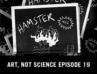 Art, Not Science Episode 19: HAMSTER Whitu Audiobook