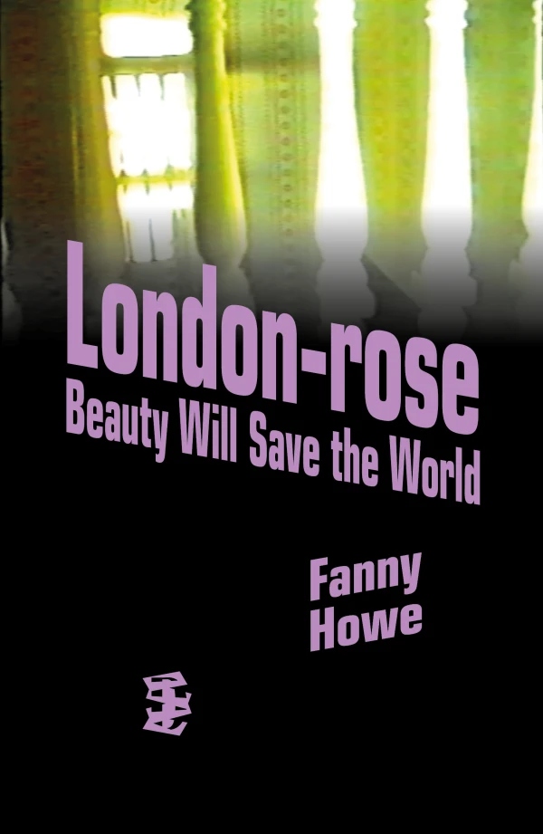 London-Rose | Beauty Will Save the World