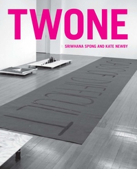 Sriwhana Spong and Kate Newby: TWONE