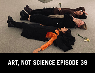 Art, Not Science Episode 39: The moon and the Pavement & Heave trees, arms and legs
